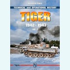 Tiger - Technical and Operational History - Vol. 1 1942-1943